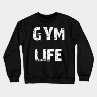 Gym Life Crewneck Sweatshirt